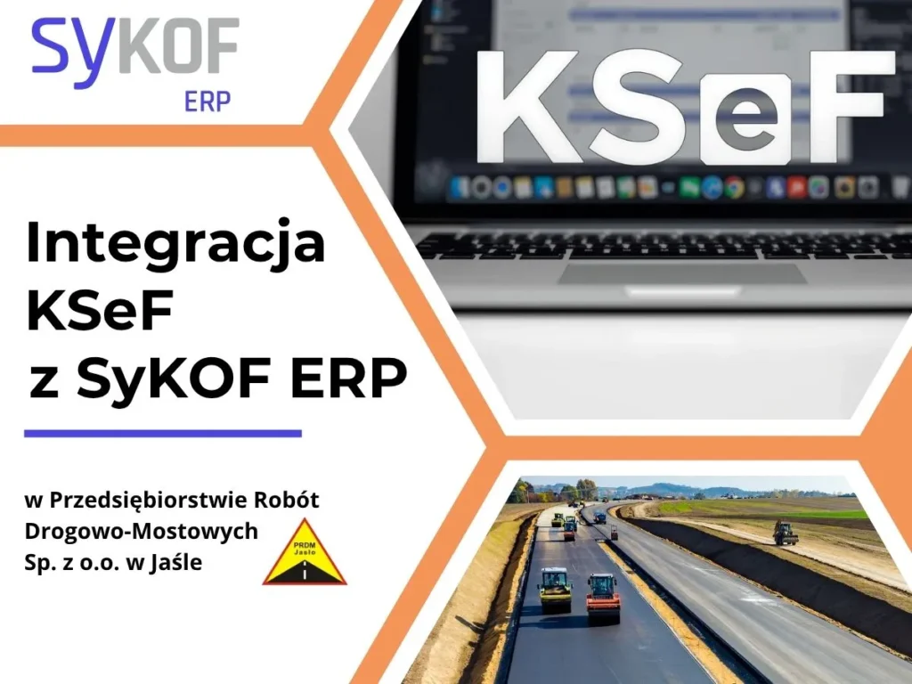 Integracja KSeF z SyKOF ERP w Przedsiębiorstwie Robót Drogowo-Mostowych SP z o.o. w Jaśle.